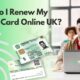 How Do I Renew My Nadra Card Online UK